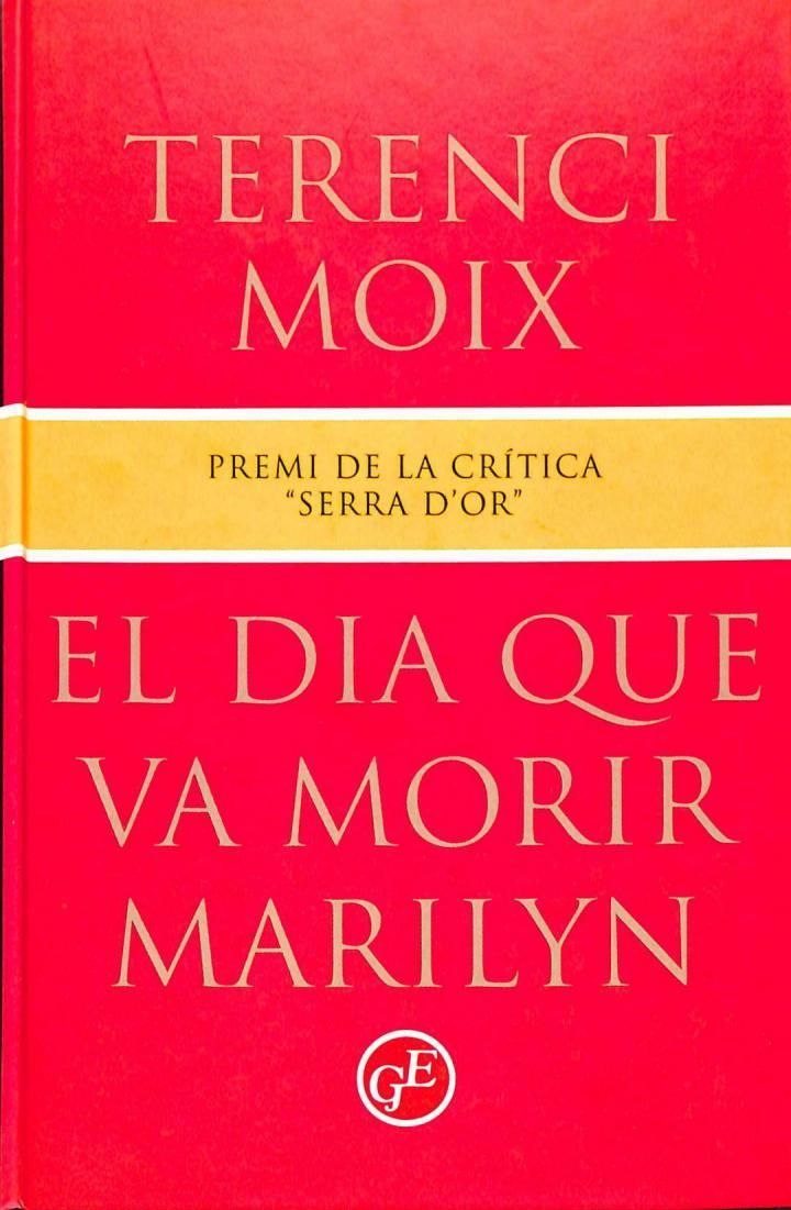 EL DIA QUE VA MORIR MARYLIN (CATALÁN). | 9788482410005 | TERENCI MOIX