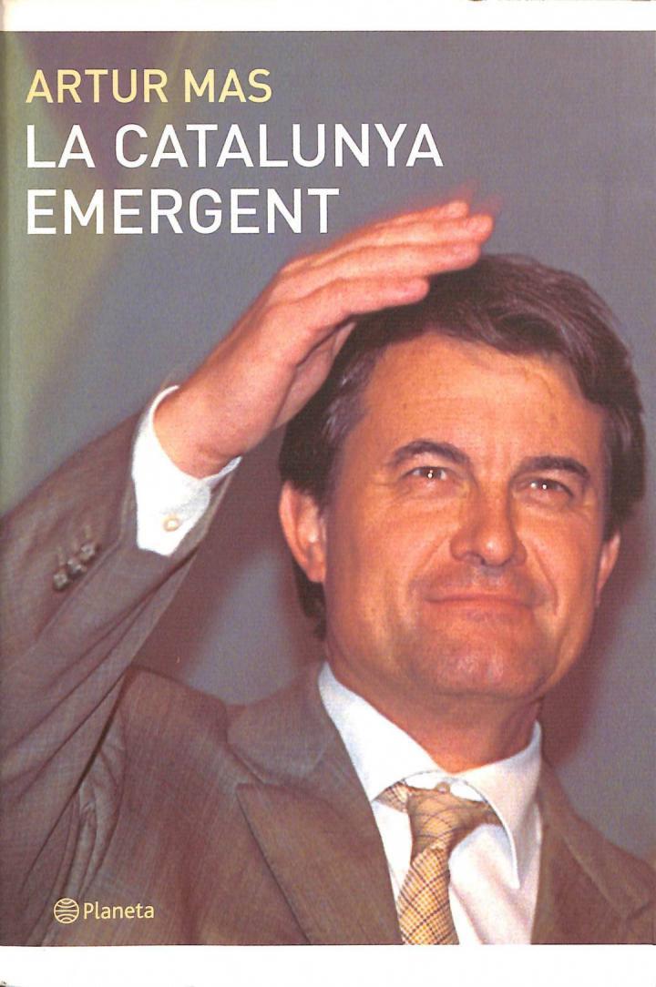 LA CATALUNYA EMERGENT (CATALÁN) | 9788497081191 | ARTUR MAS GAVARRO