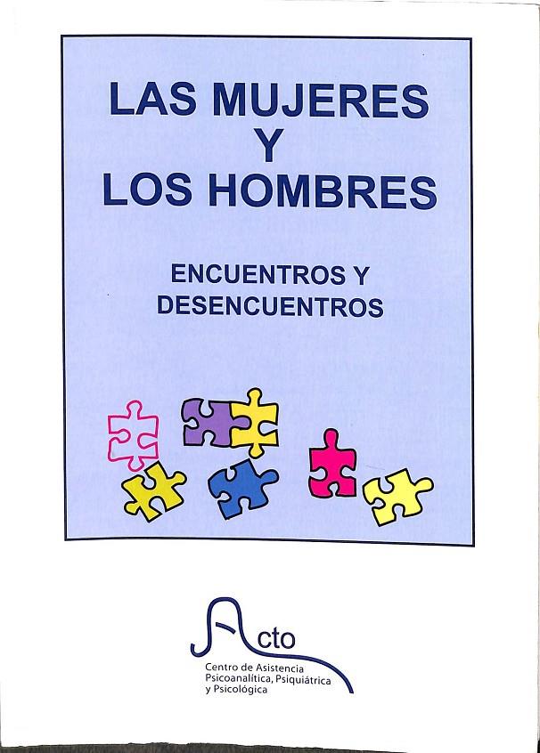 LAS MUJERES Y LOS HOMBRES. ENCUENTROS Y DESENCUENTROS. | V.V.A