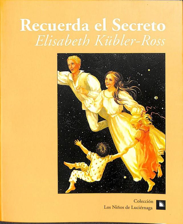 RECUERDA EL SECRETO | 9788487232299 | KÜBLER-ROSS, ELISABETH
