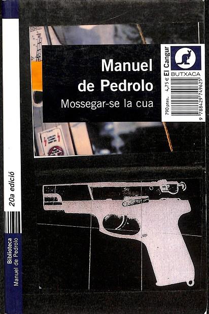 MOSSEGAR-SE LA CUA (CATALÁN) | PEDROLO, MANUEL DE
