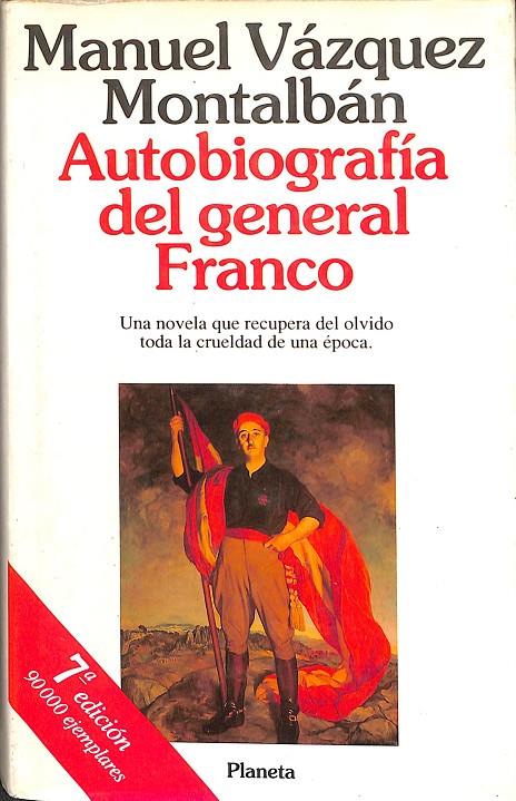 AUTOBIOGRAFÍA DEL GENERAL FRANCO | VÁZQUEZ MONTALBÁN, MANUEL