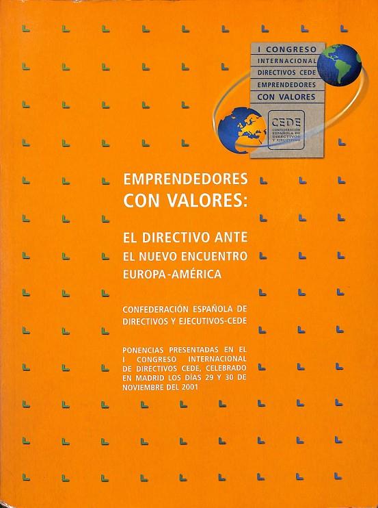 EMPRENDEDORES CON VALORES: EL DIRECTIVO ANTE EL NUEVO ENCUENTRO. EUROPA-AMERICA | V.V.A