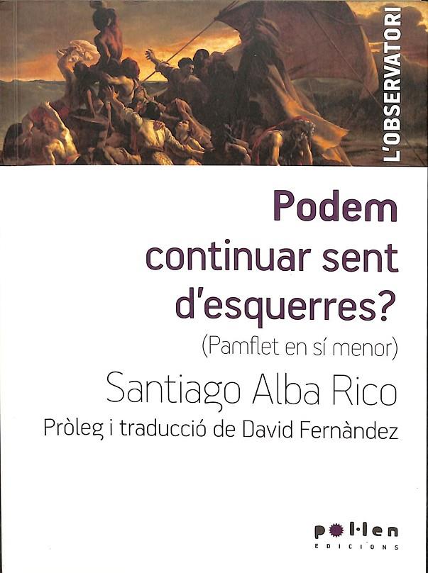 PODEM CONTINUAR SENT D'ESQUERRES? (CATALÁN) | ALBA RICO, SANTI