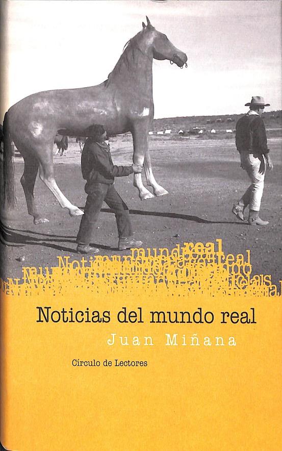 NOTICIAS DEL MUNDO REAL  | 9788422679271 | JUAN MIÑANA