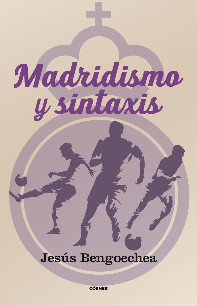 MADRIDISMO Y SINTÁXIS | BENGOECHEA, JESÚS