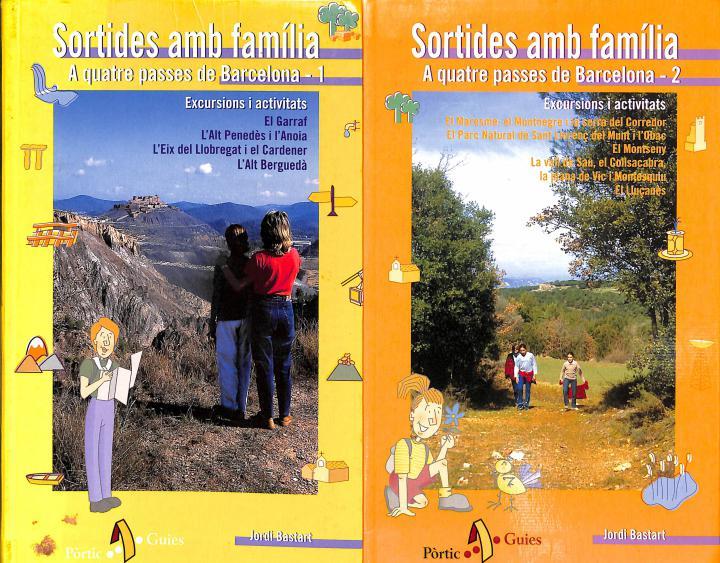 SORTIDES AMB FAMÍLIA, A QUATRE PASSES DE BARCELONA, 1 I 2: EXCURSIONS I ACTIVITATS: EL GARRAF, L'ALT PENEDÈS I L'ANIOA, L'EIX DEL LLOBREGAT I EL CARDE | 9788473067607 | JORDI BASTART