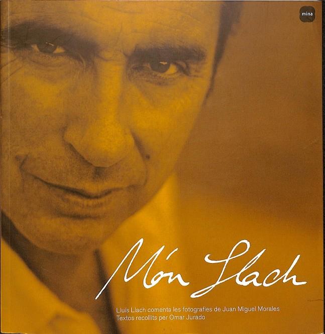 MÓN LLACH (CATALÁN) | 9788496499539 | LLACH, LLUÍS / MORALES LÓPEZ, JUAN MIGUEL / JURADO BENEDIT, OMAR