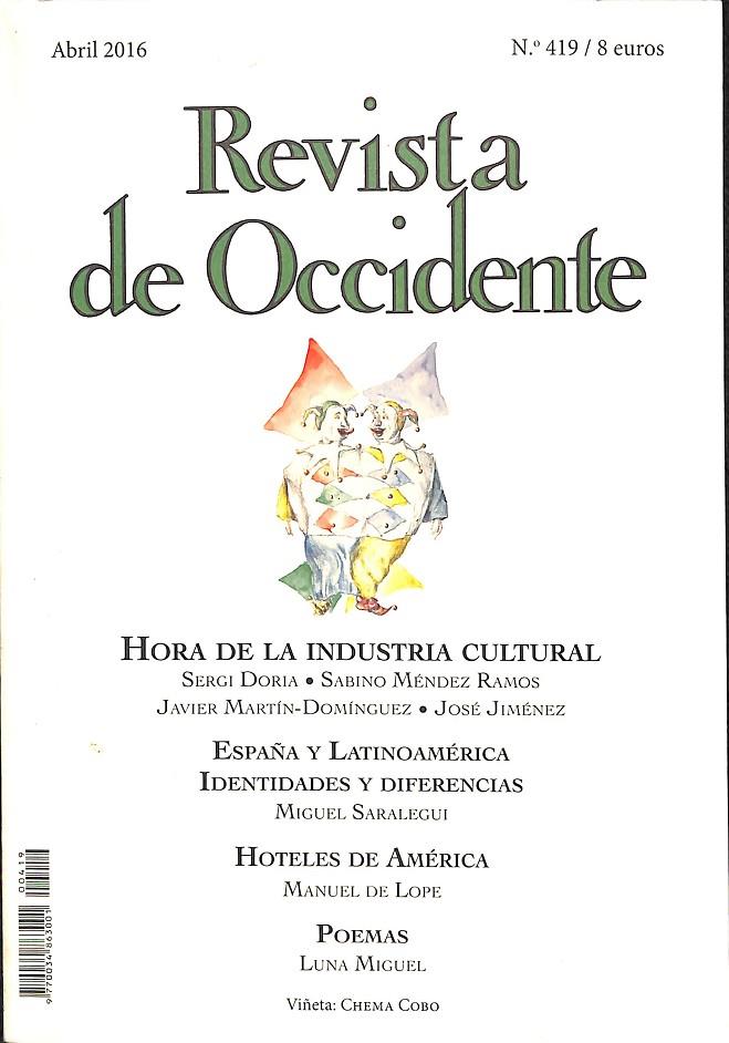 REVISTA DE OCCIDENTE ABRIL 2016 Nº 419 | JOSÉ VARELA ORTEGA