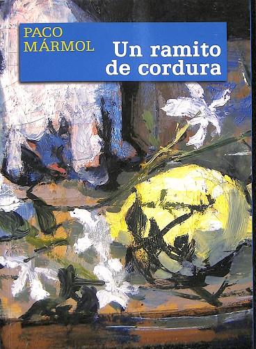 UN RAMITO DE CORDURA | PACO MÁRMOL