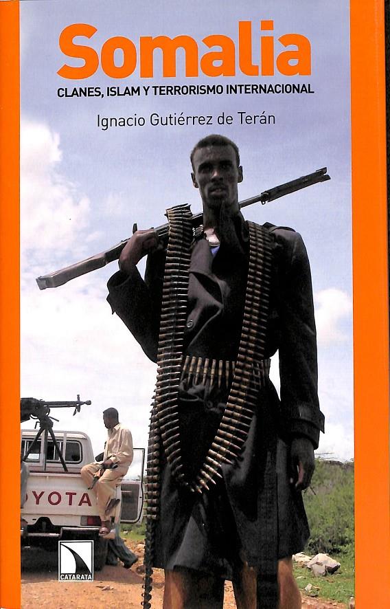 SOMALIA CLANES, ISLAM Y TERRORISMO INTERNACIONAL | 9788483192993 | GUTIÉRREZ DE TERÁN, IGNACIO