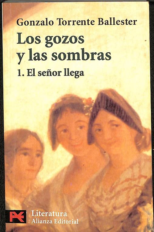 LOS GOZOS Y LAS SOMBRAS 1. EL SEÑOR LLEGA | GONZALO TORRENTE BALLESTER