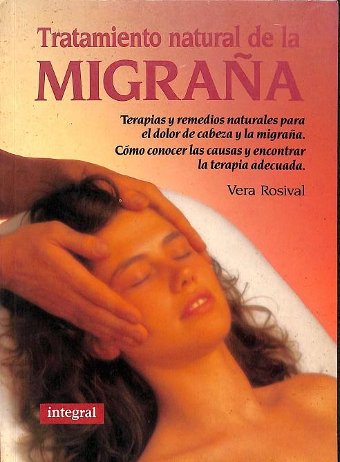 TRATAMIENTO NATURAL DE LA MIGRAÑA | VERA ROSIVAL