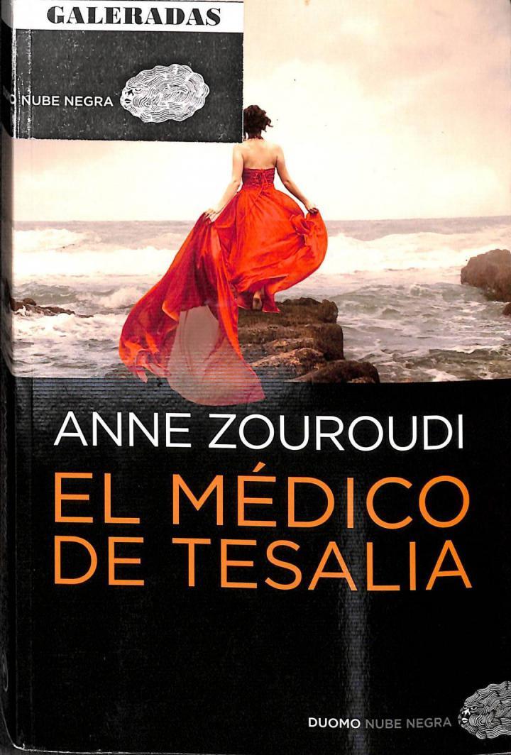 EL MÉDICO DE TESALIA | 9788492723867 | ANNE ZOROUDI