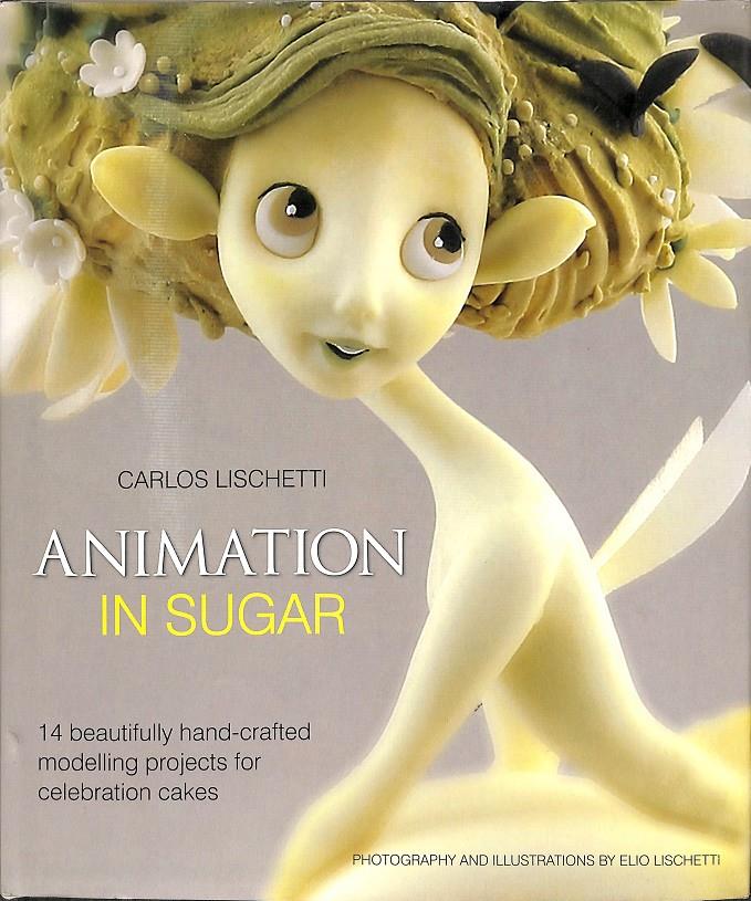 ANIMATION IN SUGAR - (INGLÉS) | LPN003729945 | CARLOS LISCHETTI