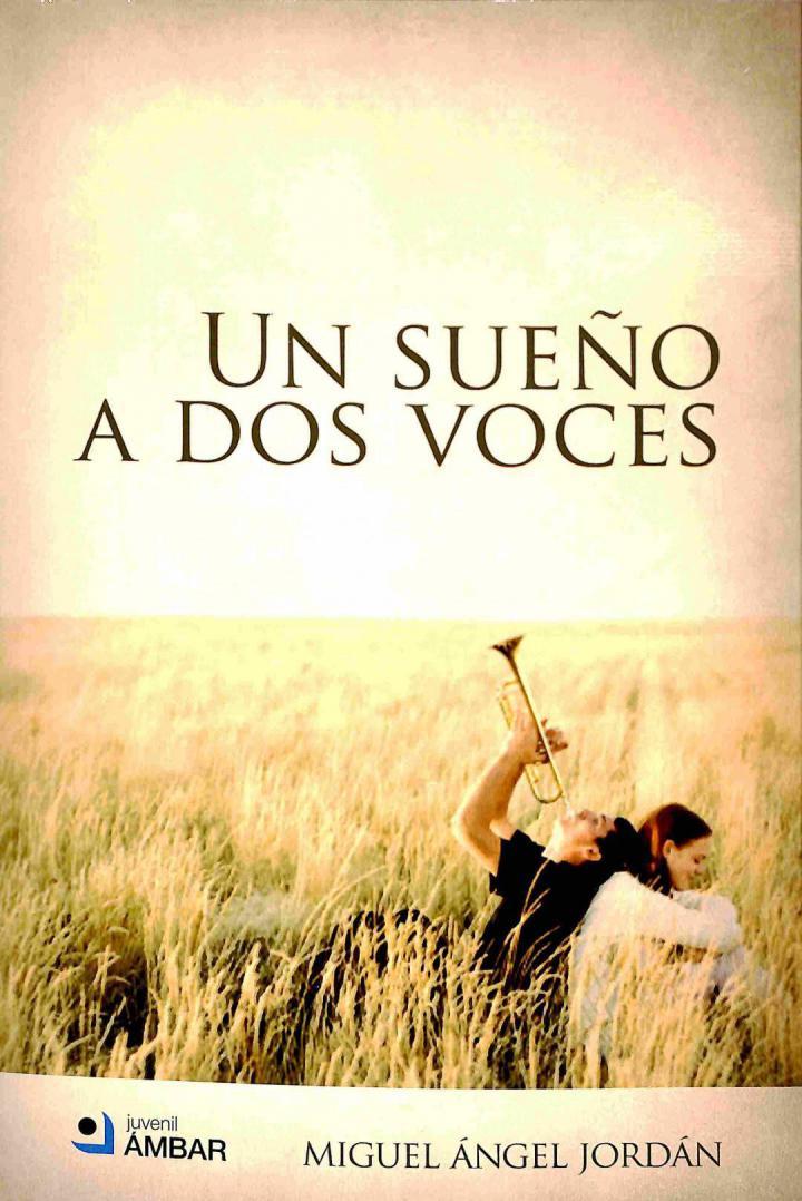UN SUEÑO A DOS VOCES | 9788492687596 | MIGUEL ANGEL JORDAN