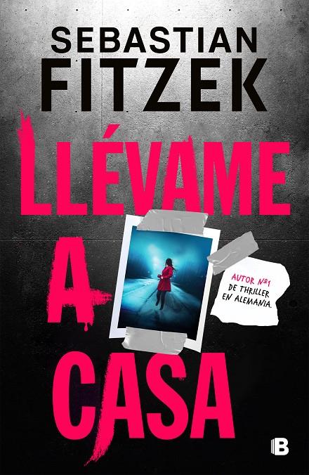 LLÉVAME A CASA | FITZEK, SEBASTIAN