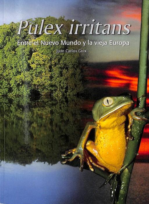 PULEX IRRITANS - ENTRE EL NUEVO MUNDO Y LA VIEJA EUROPA | 9788461398256 | CORTES GUIX, JUAN CARLOS