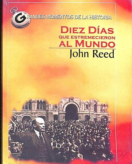 DIEZ DIAS QUE ESTREMECIERON AL MUNDO  | 9789590616907 | JOGN REED
