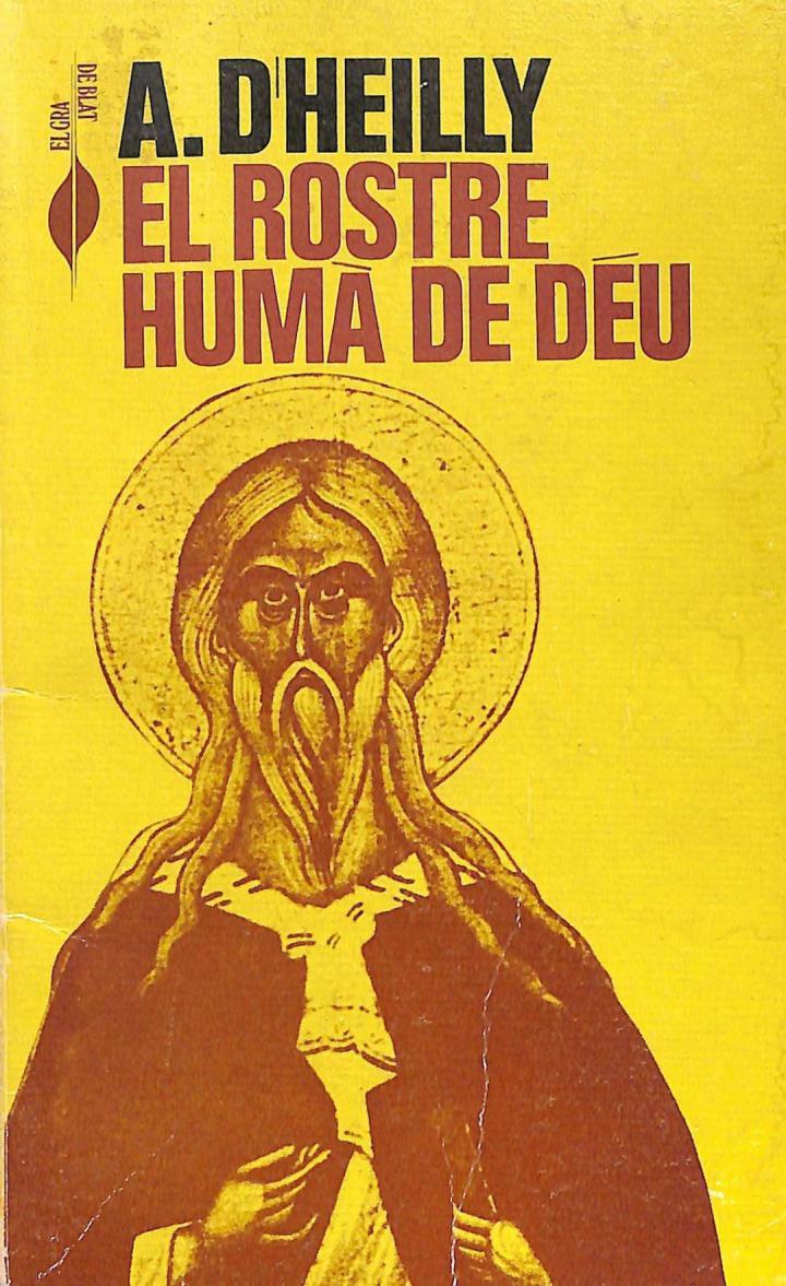 EL ROSTRE HUMÁ DE DÉU (CATALÁN). | 9788472022232 | A. D'HEILLY