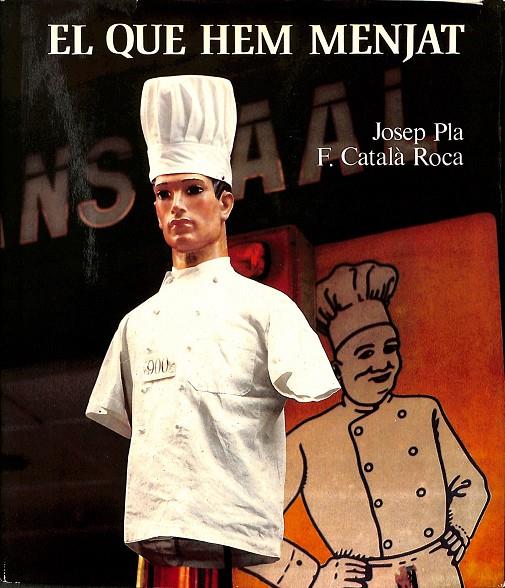 EL QUE HEM MENJAT (CATALÁN) | JOSEP PLA - F.CATALÀ ROCA