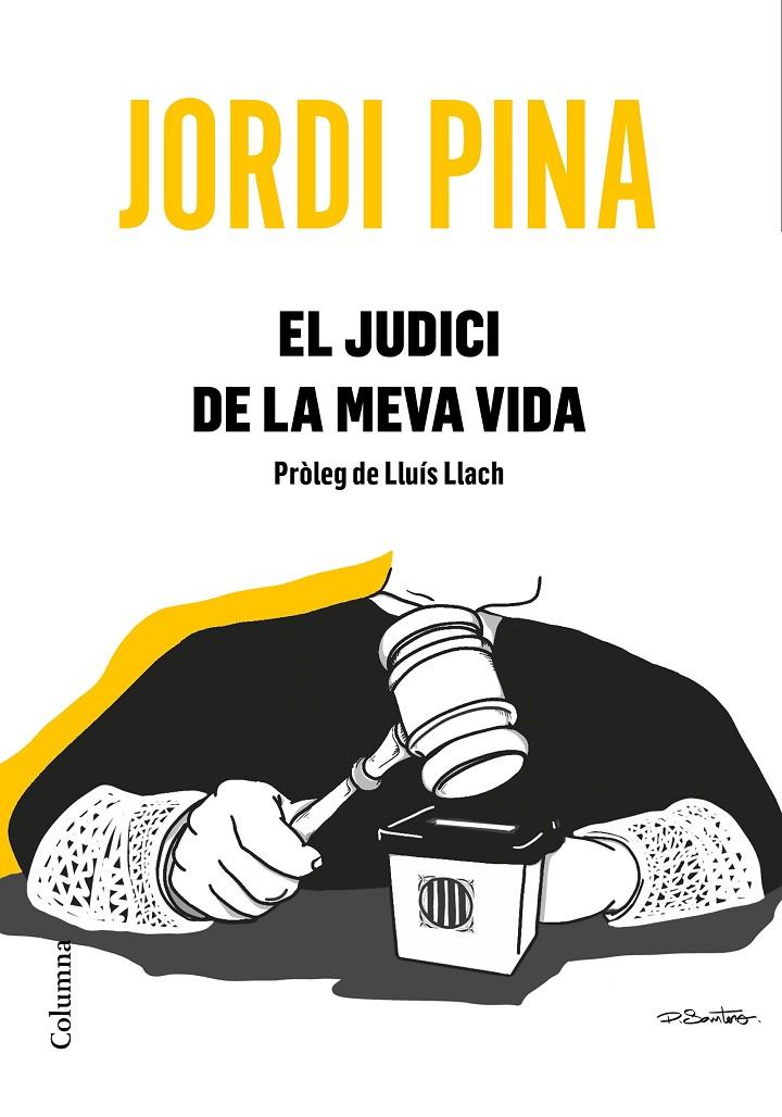 EL JUDICI DE LA MEVA VIDA (CATALÁN) | PINA MASSACHS, JORDI