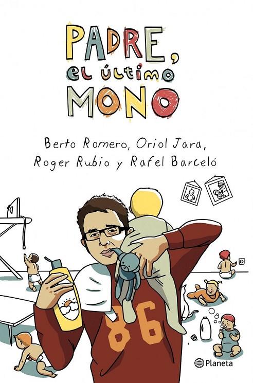 PADRE EL ÚLTIMO MONO | 9788408003953 | ROMERO, BERTO / JARA, ORIOL / RUBIO, ROGER / BARCELÓ, RAFEL