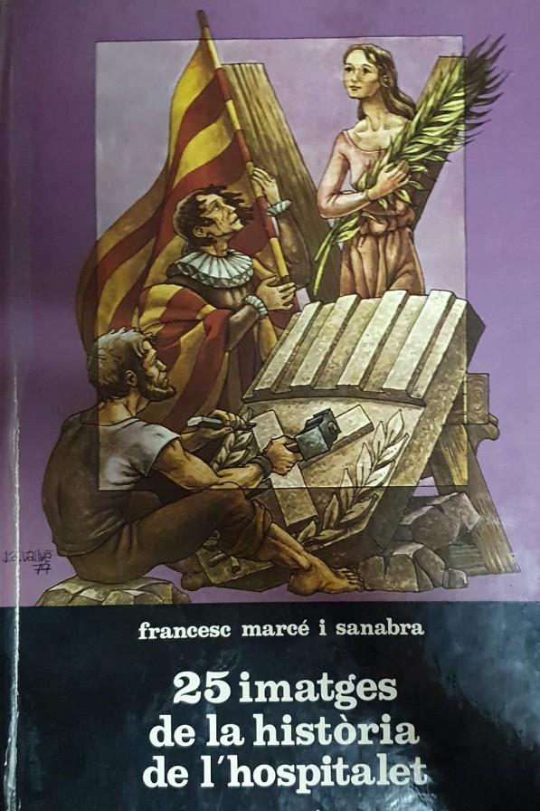 VENTICINC IMATGES DE LA HISTÒRIA DE L'HOSPITALET (CATALÁN) | 9788450033551 | MARCÉ SANABRA, FRANCESC