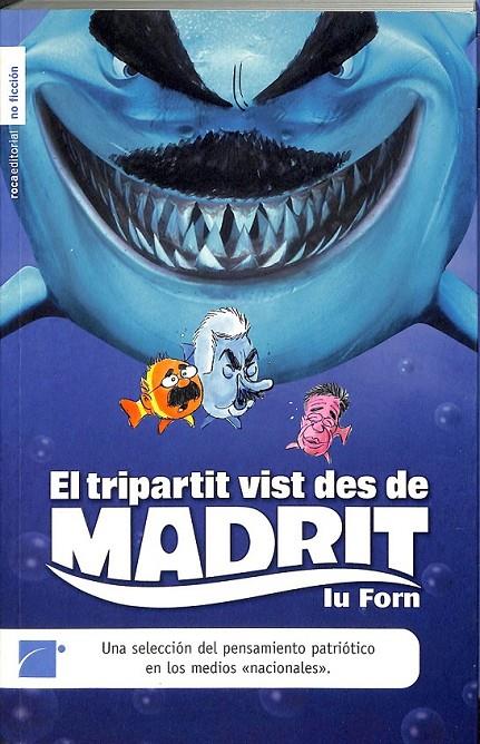 EL TRIPARTIT VIST DES DE MADRIT (CATALÁN) | 9788496284098 | IU FORN