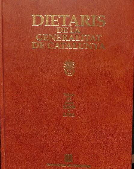 DIETARIS DE LA GENERALITAT DE CATALUNYA - VOLUM IX - ANYS 1689-1701 (CATALÁN) | JOSEP MARIA SANS I TRAVÉ - CRISTINA BORAU I MORELL  Y OTROS