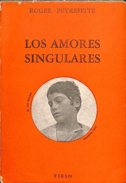 LOS AMORES SINGULARES | ROGER PEYREFITTE