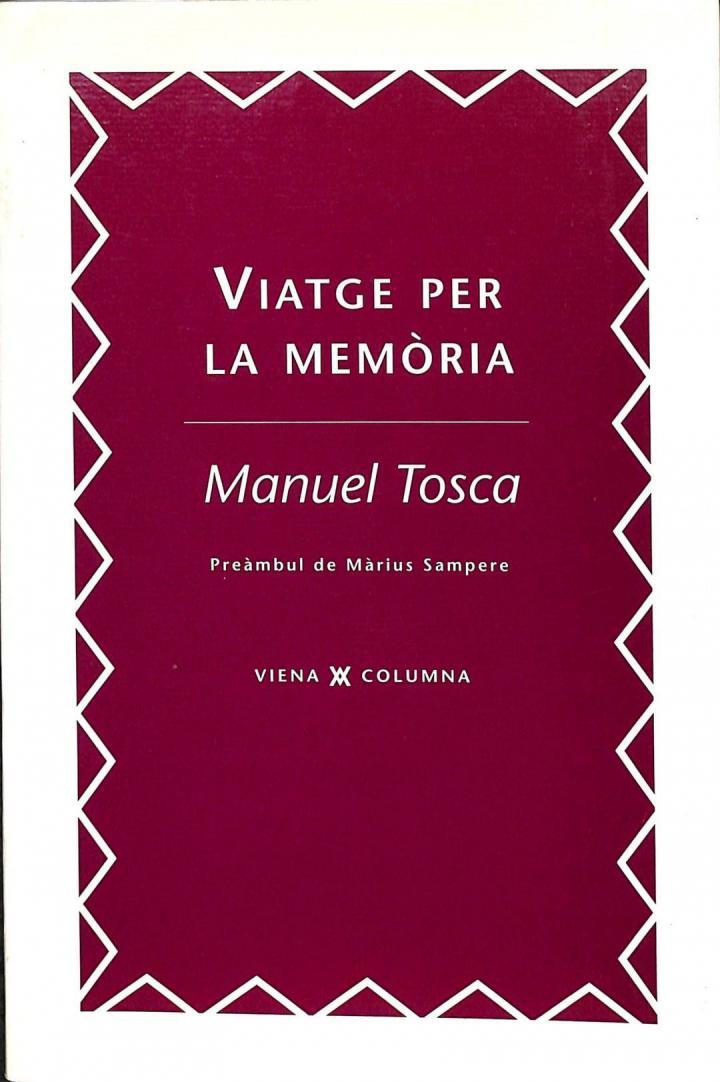 VIATGE PER LA MEMÒRIA (CATALÁN). | 9788478097647 | MANUEL TOSCA I AMELLA