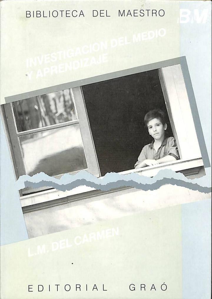 INVESTIGACIÓN DEL MEDIO Y APRENDIZAJE | 9788485729906 | LLUIS M. DEL CARMEN MARTIN
