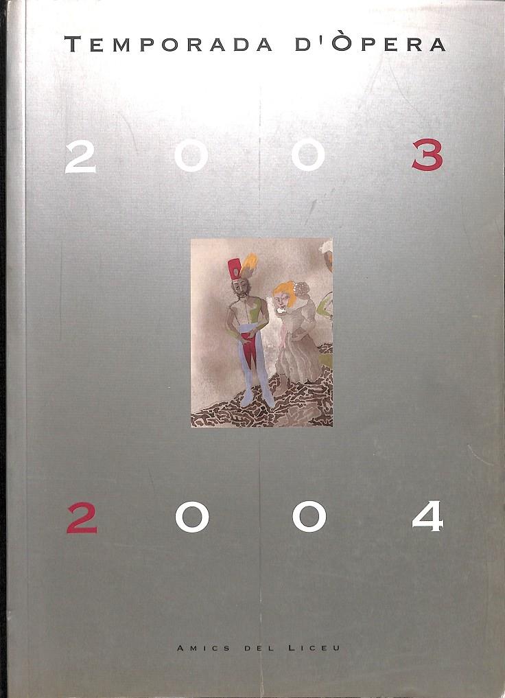 TEMPORADA D'ÒPERA 2003 - 2004 (CATALÁN) | AMICS DEL LICEU