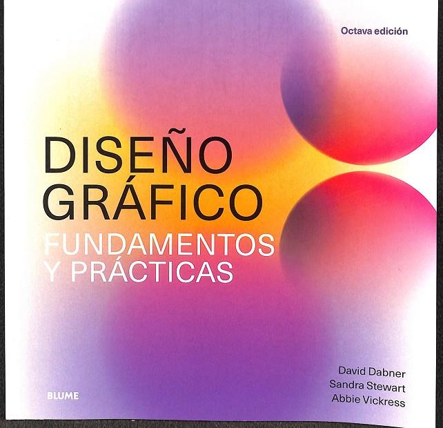 DISEÑO GRÁFICO. FUNDAMENTOS Y PRÁCTICAS  | DABNER, DAVID/STEWART, SANDRA