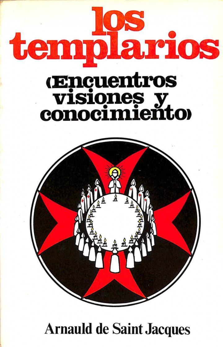 LOS TEMPLARIOS (ENCUENTROS VISIONES Y CONOCIMIENTO) | 9788485799152 | ARNOULD DE SAINT JACQUES