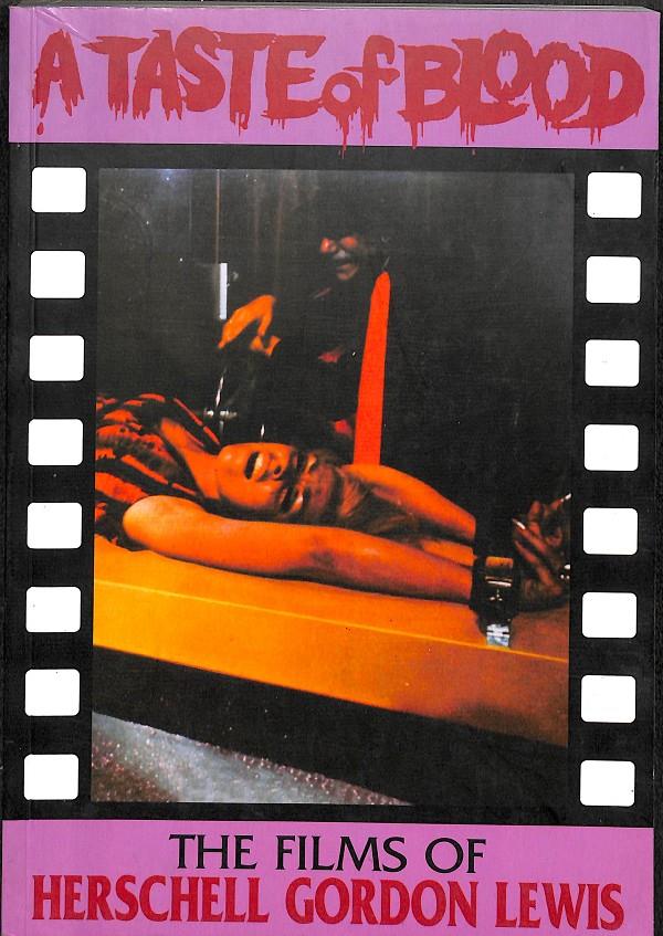 A TASTE OF BLOOD -  THE FILMS OF HERSCHELL GORDON LEWIS - (INGLÉS) | 9781871592917 | CHRISTOPHER WAYNE CURRY