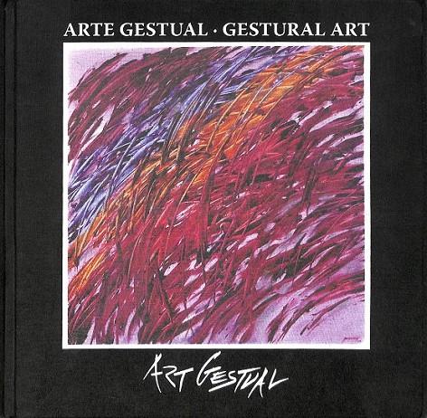 GESTUAL ART. ARTE GESTUAL  LLUIS LLONGUERAS | LLUIS LLONGUERAS ,MARIA LLUISA BORRAS