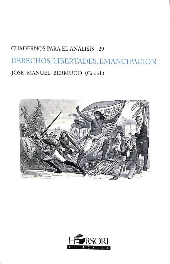 DERECHOS, LIBERTADES, EMANCIPACIÓN | BERMUDO, JOSÉ MANUEL
