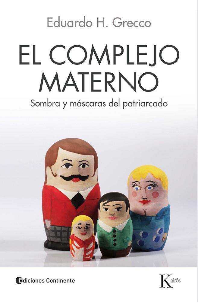 EL COMPLEJO MATERNO | GRECCO, EDUARDO HORACIO