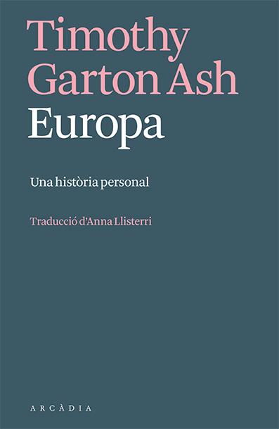 EUROPA UNA HISTÒRIA PERSONAL (CATALÁN) | GARTON ASH, TIMOTHY