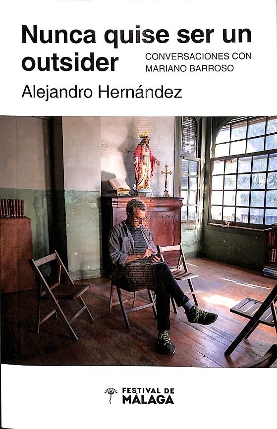 NUNCA QUISE SER UN OUTSIDER | 9788409307302 | ALEJANDRO HERNÁNDEZ