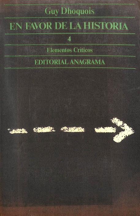 EN FAVOR DE LA HISTORIA 4. ELEMENTOS CRÍTICOS | GUY DHOQUOIS