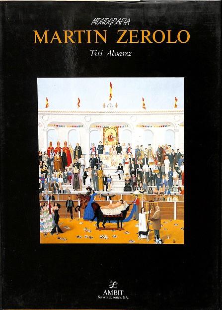 MONOGRAFIA MARTIN ZEROLO.  | TITI ALVAREZ