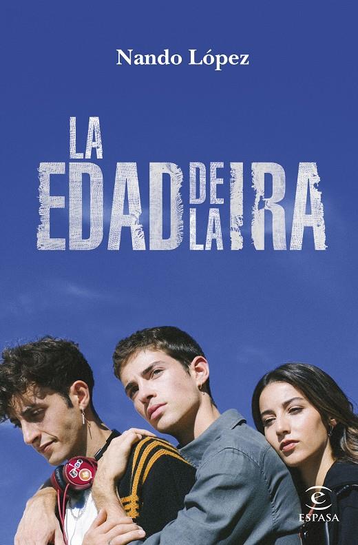 LA EDAD DE LA IRA (NUEVA PRESENTACIÓN) | LÓPEZ, NANDO