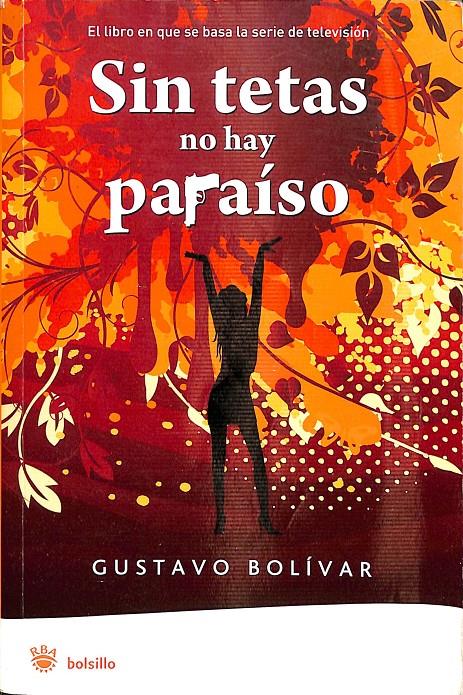SIN TETAS NO HAY PARAISO | BOLIVAR MORENO, GUSTAVO
