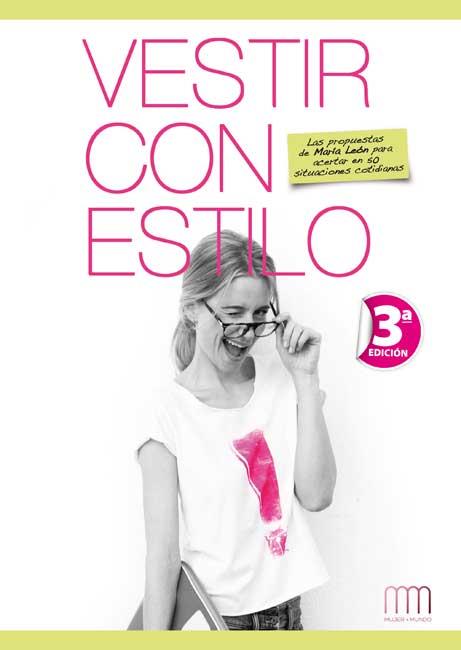 VESTIR CON ESTILO - LAS PROPUESTAS PARA ACERTAR EN 50 SITUACIONES COTIDIANAS | 9788483566640 | MARÍA LEÓN