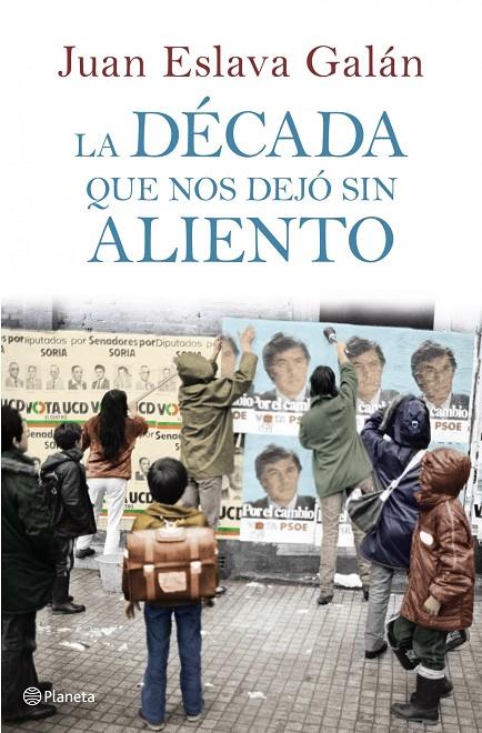 LA DÉCADA QUE NOS DEJÓ SIN ALIENTO | ESLAVA GALÁN, JUAN