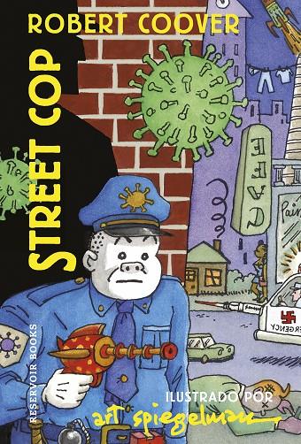 STREET COP | SPIEGELMAN, ART/COOVER, ROBERT