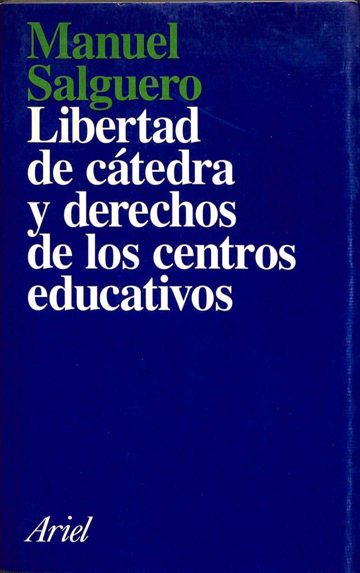 LIBERTAD DE CÁTEDRA Y DERECHOS DE LOS CENTROS EDUCATIVOS | 9788434411692 | MANUEL SALGUERO SALGUERO